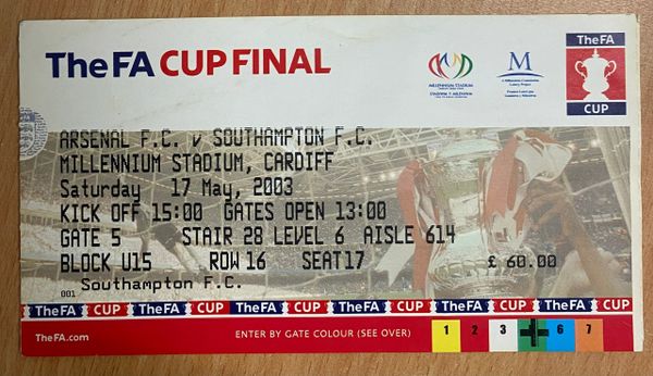 2003 ORIGINAL FA CUP CUP FINAL TICKET ARSENAL V SOUTHAMPTON @CARDIFF (SOUTHAMPTON ALLOCATION)