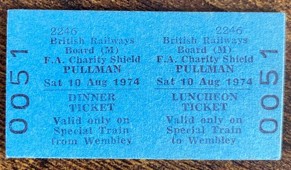 1974 ORIGINAL BRITISH RAIL FOOTBALL SPECIAL DINNER AND LUNCH TICKET LIVERPOOL TRAVELLING TO CHARITY SHIELD V LEEDS UNITED @ WEMBLEY