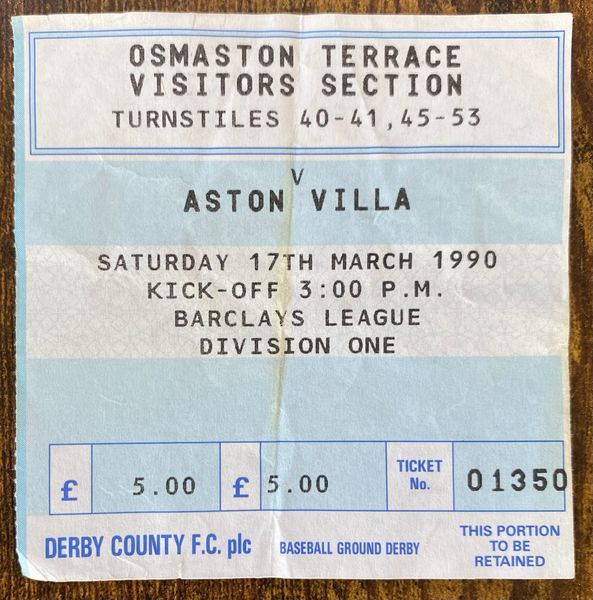 1989/90 ORIGINAL DIVISION ONE TICKET DERBY COUNTY V ASTON VILLA (VISITORS ALLOCATION)