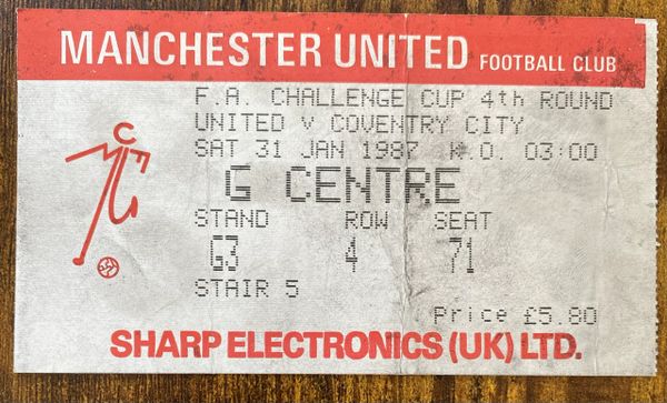 1987 ORIGINAL FA CUP 4TH ROUND TICKET MANCHESTER UNITED V COVENTRY CITY