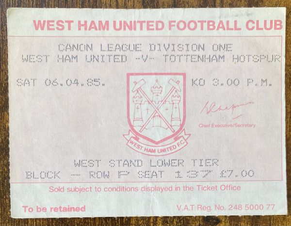 1984/85 ORIGINAL DIVISION ONE TICKET WEST HAM UNITED V TOTTENHAM HOTSPUR