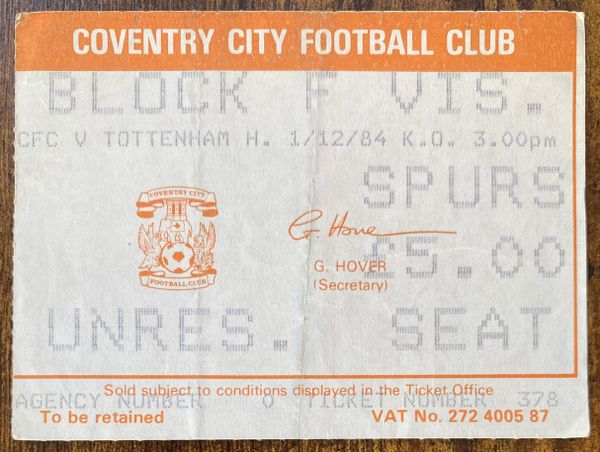 1984/85 ORIGINAL DIVISION ONE TICKET COVENTRY CITY V TOTTENHAM HOTSPUR (VISITORS ALLOCATION)