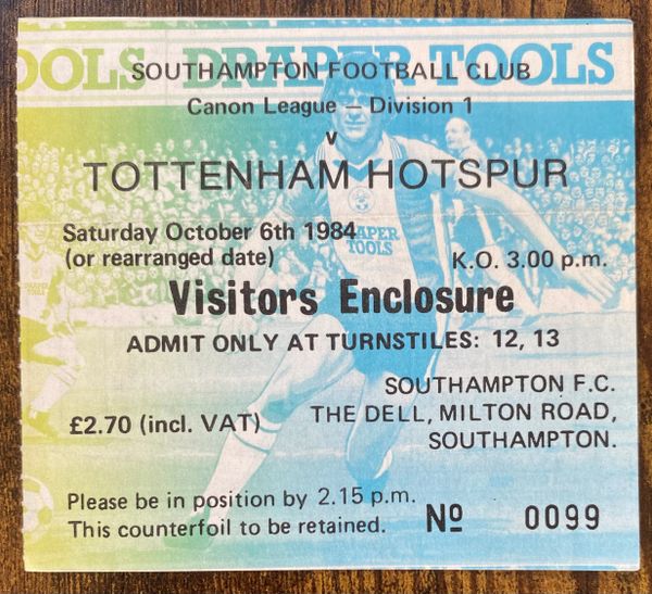 1984/85 ORIGINAL DIVISION ONE TICKET SOUTHAMPTON V TOTTENHAM HOTSPUR (VISITORS ALLOCATION)