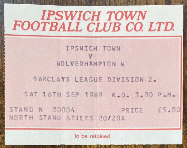 1989/90 ORIGINAL DIVISION TWO TICKET IPSWICH TOWN V WOLVERHAMPTON WANDERERS (VISITORS END)