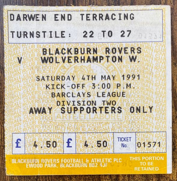 1990/91 ORIGINAL DIVISION TWO TICKET BLACKBURN ROVERS V WOLVERHAMPTON WANDERERS (VISITORS END)