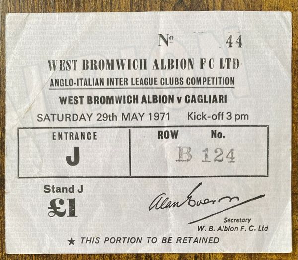 1970/71 ORIGINAL ANGLO ITALIAN CUP GROUP 2 TICKET WEST BROMWICH ALBION V CAGLIARI