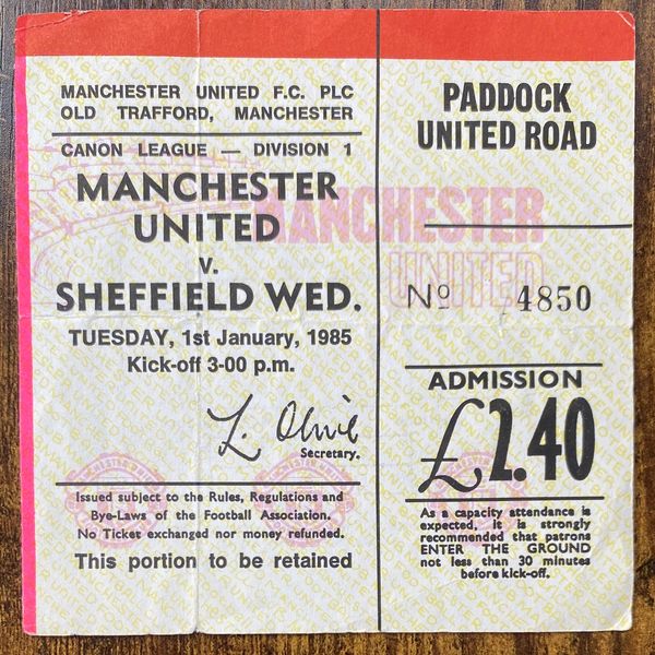 1984/85 ORIGINAL DIVISION ONE TICKET MANCHESTER UNITED V SHEFFIELD WEDNESDAY