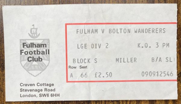 1982/83 ORIGINAL DIVISION TWO TICKET FULHAM V BOLTON WANDERERS