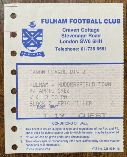 1985/86 ORIGINAL DIVISION TWO TICKET FULHAM V HUDDERSFIELD TOWN