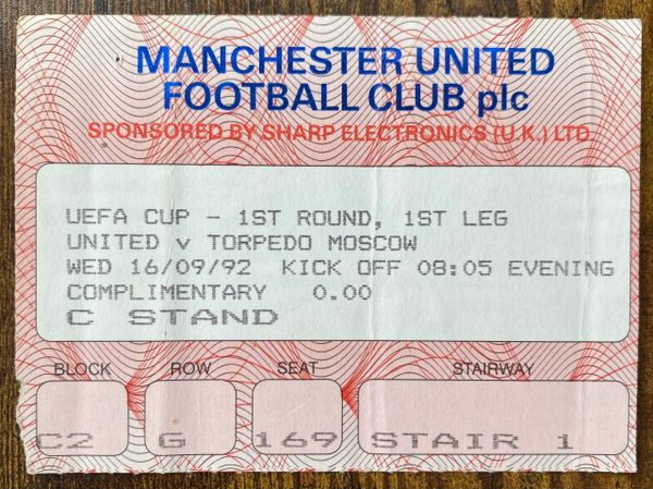 1992/93 ORIGINAL UEFA CUP 1ST ROUND 1ST LEG TICKET MANCHESTER UNITED V TORPEDO MOSCOW