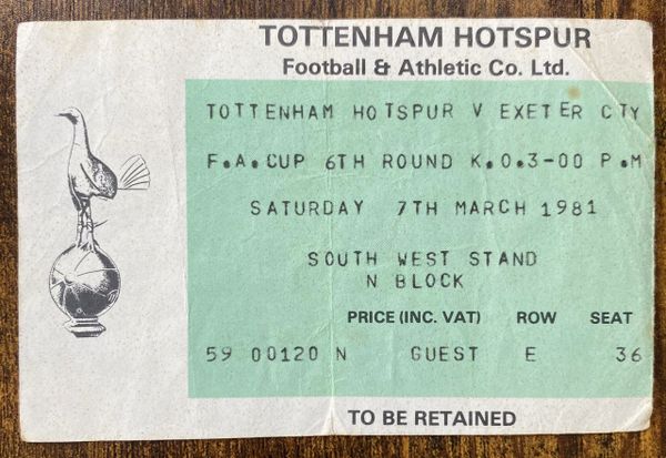 1980/81 ORIGINAL FA CUP 6TH ROUND TICKET TOTTENHAM HOTSPUR V EXETER CITY