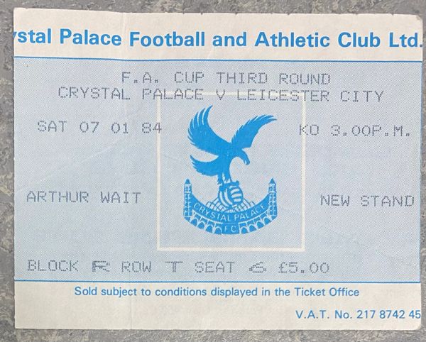 1983/84 ORIGINAL FA CUP 3RD ROUND TICKET CRYSTAL PALACE V LEICESTER CITY