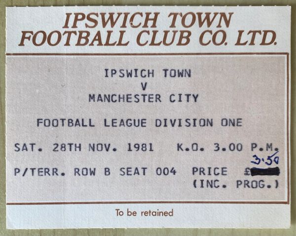 1981/82 ORIGINAL DIVISION ONE TICKET IPSWICH TOWN V MANCHESTER CITY