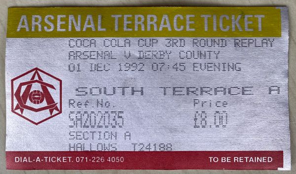 1992/93 ORIGINAL LEAGUE CUP 3RD ROUND REPLAY TICKET ARSENAL V DERBY COUNTY
