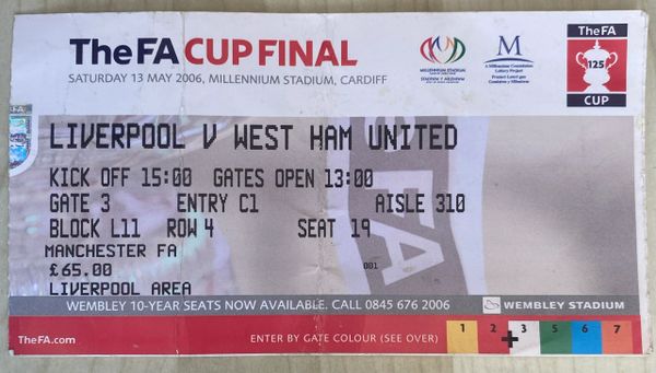 2006 ORIGINAL FA CUP CUP FINAL TICKET WEST HAM UNITED V LIVERPOOL @CARDIFF (LIVERPOOL ALLOCATION)