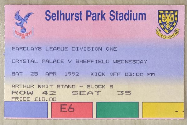 1991/92 ORIGINAL DIVISION ONE TICKET CRYSTAL PALACE V SHEFFIELD WEDNESDAY