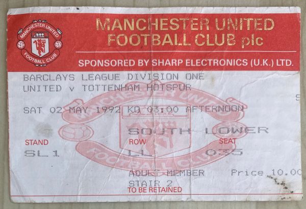 1991/92 ORIGINAL DIVISION ONE TICKET MANCHESTER UNITED V TOTTENHAM HOTSPUR