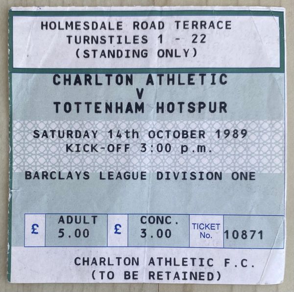 1989/90 ORIGINAL DIVISION ONE TICKET CHARLTON ATHLETIC V TOTTENHAM HOTSPUR (VISITORS END)