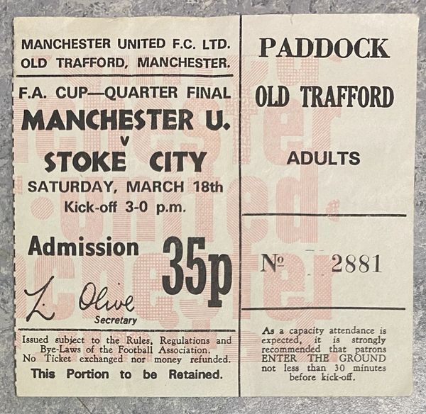 1971/72 ORIGINAL FA CUP 6TH ROUND TICKET MANCHESTER UNITED V STOKE CITY