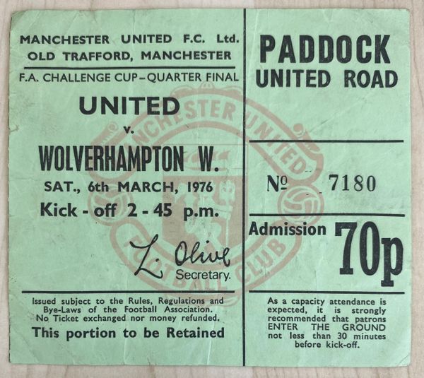 1975/76 ORIGINAL FA CUP 6TH ROUND TICKET MANCHESTER UNITED V WOLVERHAMPTON WANDERERS