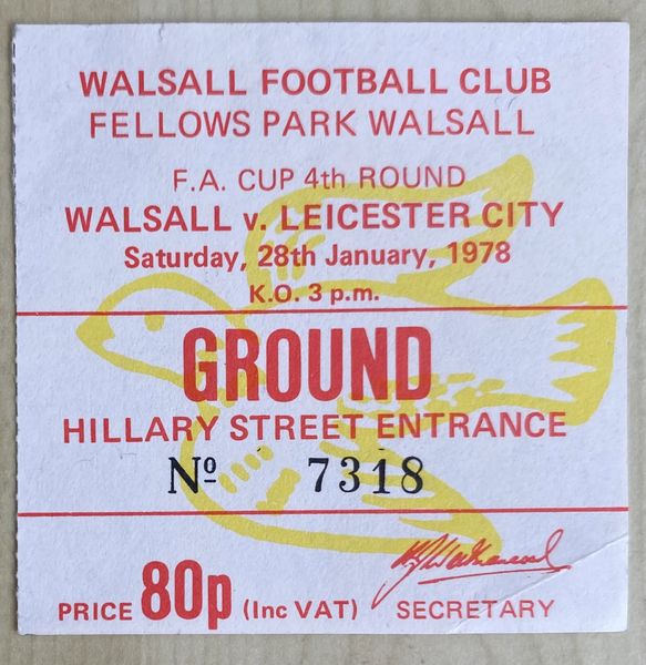 1977/78 ORIGINAL FA CUP 4TH ROUND TICKET WALSALL V LEICESTER CITY