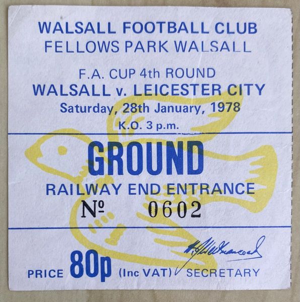 1977/78 ORIGINAL FA CUP 4TH ROUND TICKET WALSALL V LEICESTER CITY (VISITORS END)