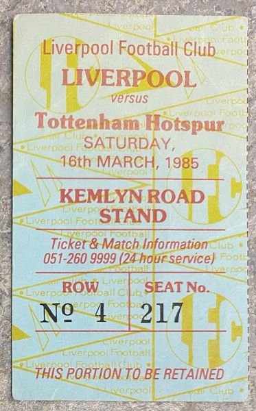 1984/85 ORIGINAL DIVISION ONE TICKET LIVERPOOL V TOTTENHAM HOTSPUR