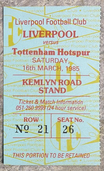 1984/85 ORIGINAL DIVISION ONE TICKET LIVERPOOL V TOTTENHAM HOTSPUR