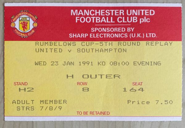 1990/91 ORIGINAL RUMBELOWS CUP 5TH ROUND REPLAY TICKET MANCHESTER UNITED V SOUTHAMPTON
