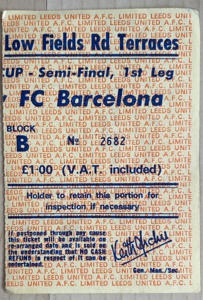 1974/75 ORIGINAL SEMI FINAL 1ST LEG TICKET LEEDS UNITED V BARCELONA