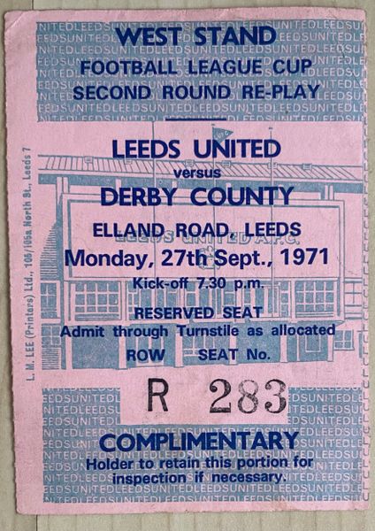 1971/72 ORIGINAL LEAGUE CUP 2ND ROUND REPLAY TICKET LEEDS UNITED V DERBY COUNTY