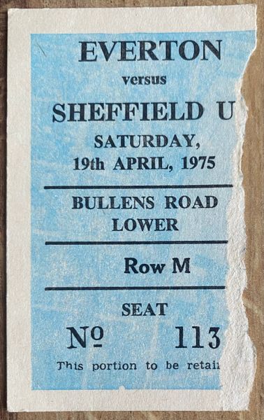 1974/75 ORIGINAL DIVISION ONE TICKET EVERTON V SHEFFIELD UNITED