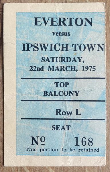 1974/75 ORIGINAL DIVISION ONE TICKET EVERTON V IPSWICH TOWN