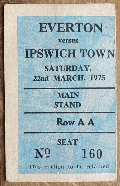 1974/75 ORIGINAL DIVISION ONE TICKET EVERTON V IPSWICH TOWN