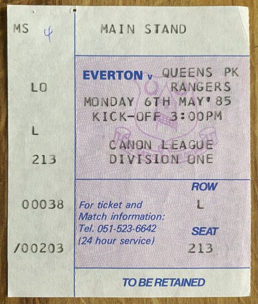 1984/85 ORIGINAL DIVISION ONE TICKET EVERTON V QUEENS PARK RANGERS