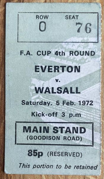 1971/72 ORIGINAL FA CUP 4TH ROUND TICKET EVERTON V WALSALL