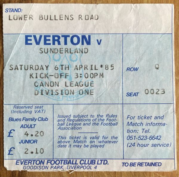 1984/85 ORIGINAL DIVISION ONE TICKET EVERTON V SUNDERLAND