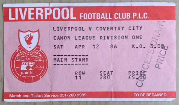 1985/86 ORIGINAL DIVISION ONE TICKET LIVERPOOL V COVENTRY CITY