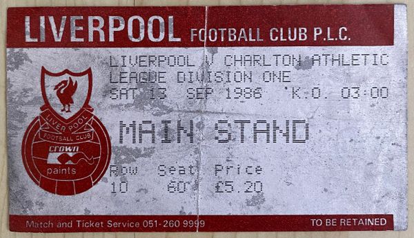 1986/87 ORIGINAL DIVISION ONE TICKET LIVERPOOL V CHARLTON ATHLETIC