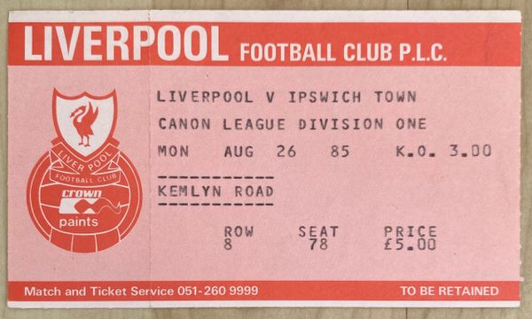 1985/86 ORIGINAL DIVISION ONE TICKET LIVERPOOL V IPSWICH TOWN