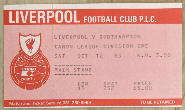 1985/86 ORIGINAL DIVISION ONE TICKET LIVERPOOL V SOUTHAMPTON