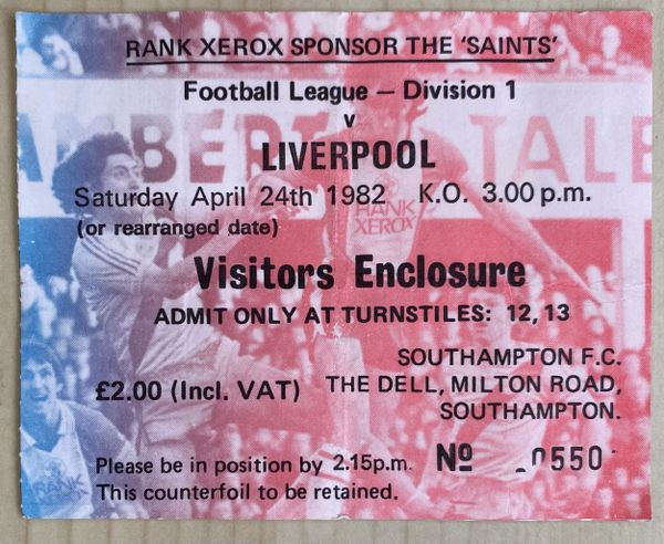 1981/82 ORIGINAL DIVISION ONE TICKET SOUTHAMPTON V LIVERPOOL (VISITORS END)