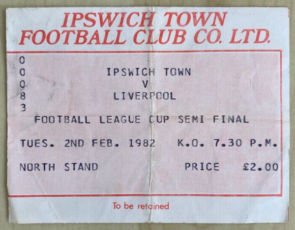 1981/82 ORIGINAL LEAGUE CUP SEMI FINAL 1ST LEG TICKET IPSWICH TOWN V LIVERPOOL (VISITORS END)