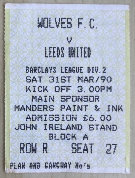 1989/90 ORIGINAL DIVISION TWO TICKET WOLVERHAMPTON WANDERERS V LEEDS UNITED