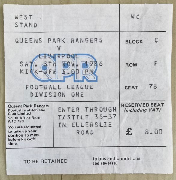 1986/87 ORIGINAL DIVISION ONE TICKET QUEENS PARK RANGERS V LIVERPOOL (VISITORS END)