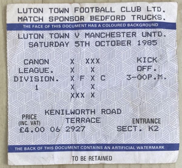 1985/86 ORIGINAL DIVISION ONE TICKET LUTON TOWN V MANCHESTER UNITED (VISITORS END)