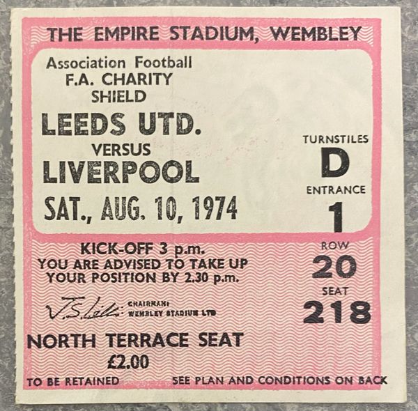 1974 ORIGINAL CHARITY SHIELD TICKET LEEDS UNITED V LIVERPOOL