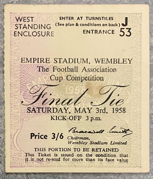 1958 ORIGlNAL FA CUP FINAL TICKET MANCHESTER UNITED V BOLTON WANDERERS