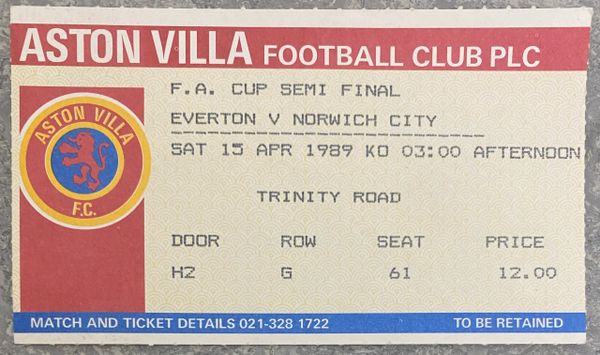 1989 ORIGINAL FA CUP SEMI FINAL TICKET EVERTON V NORWICH CITY @VILLA PARK (NORWICH ALLOCATION)