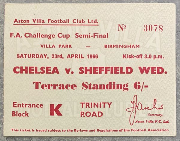 1966 ORIGINAL FA CUP SEMI FINAL TICKET CHELSEA V SHEFFIELD WEDNESDAY TICKET @VILLA PARK. K 3078